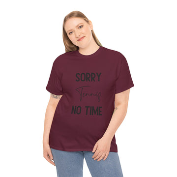 Sorry Tennis No Time Cotton Tee