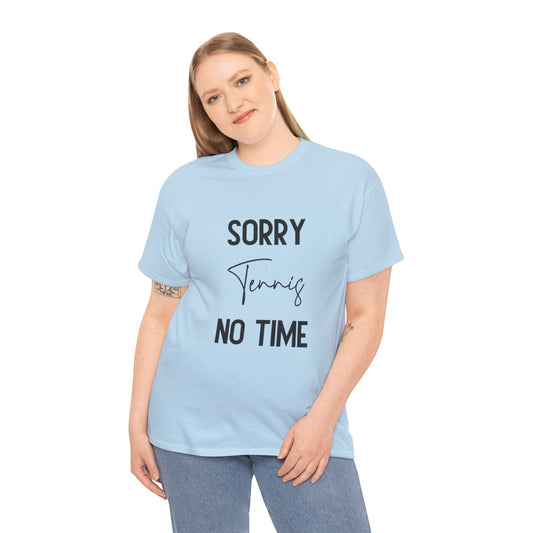 Sorry Tennis No Time Cotton Tee