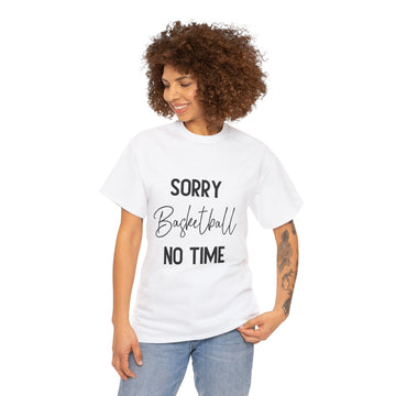 Sorry Basketball No Time Cotton Tee