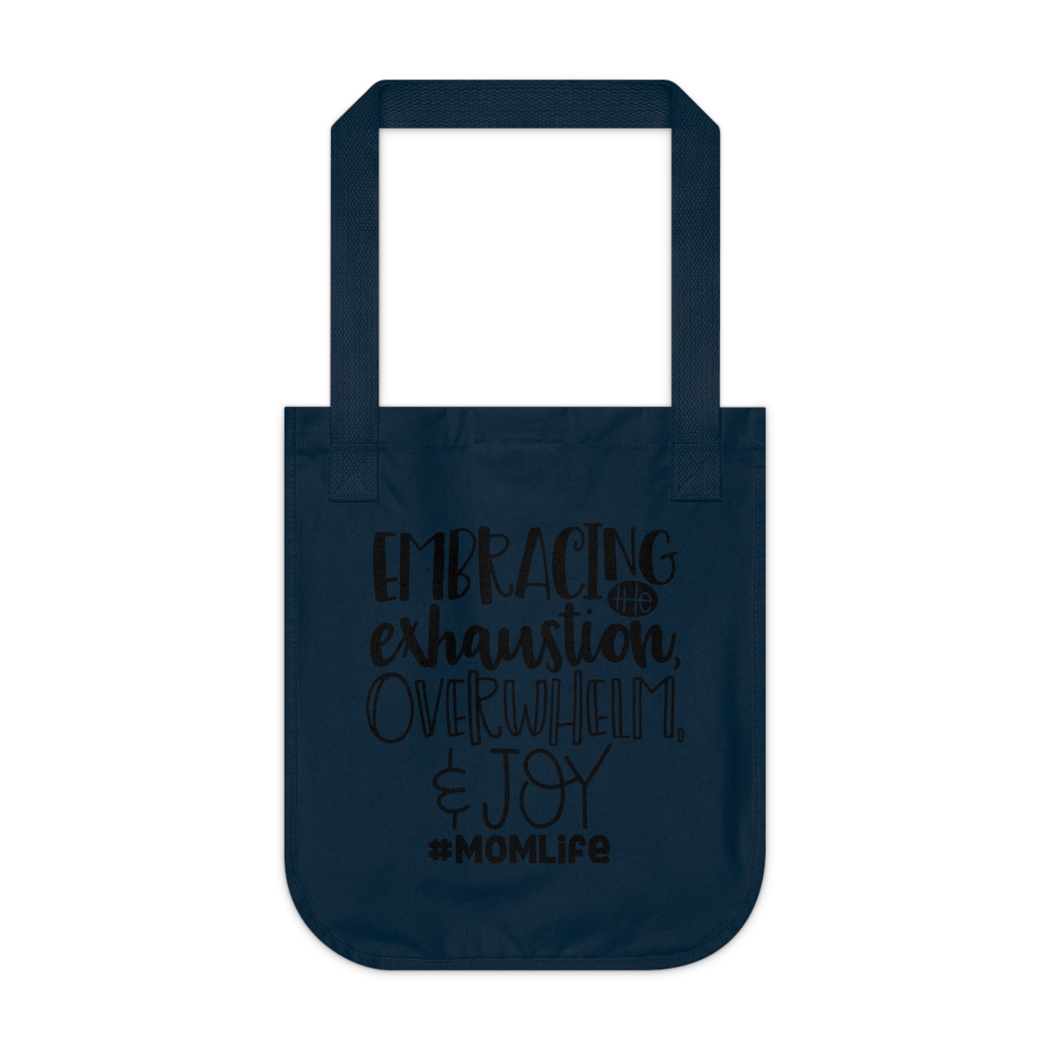 Embracing the exhaustion overwhelm & joy Organic Canvas Tote Bag