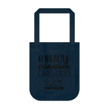 Embracing the exhaustion overwhelm & joy Organic Canvas Tote Bag
