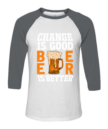 Change is good beer is better